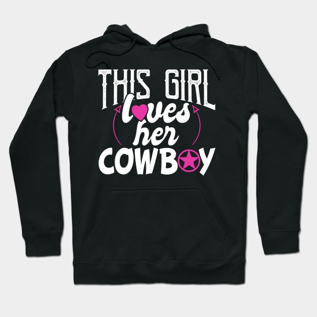 Funny This Girl Loves Her Cowboy Hoodie by SinBle